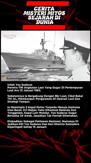 2.9M views · 40K reactions | Yos Sudarso: Pahlawan Samudera yang Hilang Tanpa Jasad #fypfoto #history #mitos #fypviral #jangkauanluassemuaorang #sejarah #viral #horror #reels #misteri #reelsviralシ #indonesiaviral #fbpro #jangkauanluas #creepy | Cerita Misteri , Mitos , Sejarah Di Dunia | Facebook