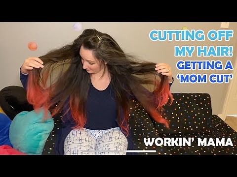Workin' Mama Gets a 'Mom Cut'! | Cutting my long beautiful hair