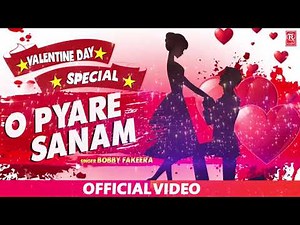 ओ प्यारे सनम | O Pyare Sanam | Bobby Fakeera | Valentine Day Songs 2020 | New Love Songs