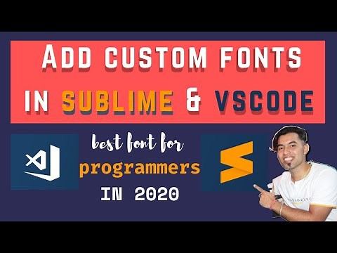Best Fonts for Programmers | How to Install & Use Custom Fonts in Sublime Text 3 and VS Code in 2020
