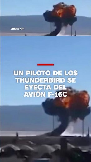 Un piloto de los thunderbird se eyecta del avión F-16C