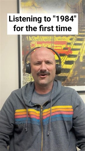 First Time Hearing George Orwell's 1984
