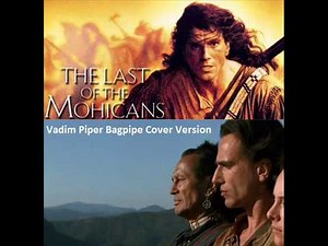 Last of Mohicans OST - EPIC Bagpipe Cover! - by Vadim Piper