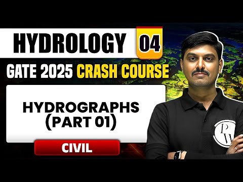 Hydrology 04 | Hydrographs (Part 01) | Civil Engineering | GATE 2025 Crash Course