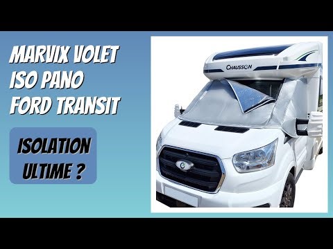 AVIS (2025) : MARVIX Volet Iso Pano Ford Transit. DÉTAILS