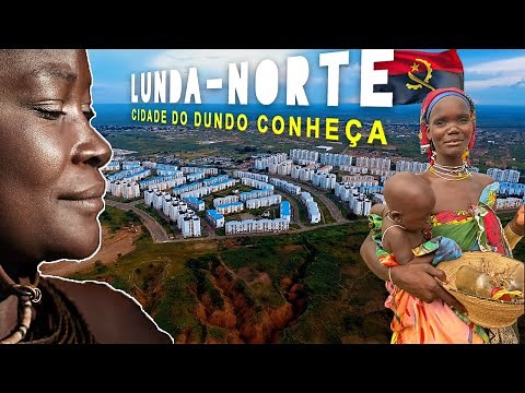 Lunda-Norte 🇦🇴 (Cidade do Dundo) #Vlog