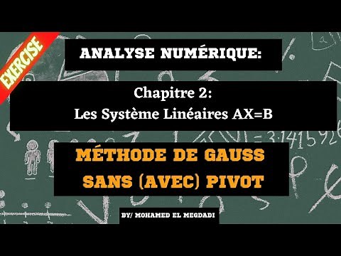 20📌 chapitre 2: Les Système Linéaires AX=B | Méthode de Gauss sans (avec) pivot