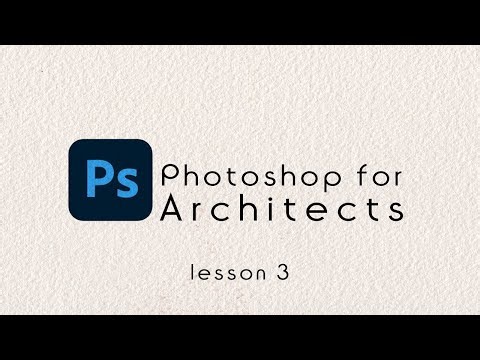 Photoshop for Architects From scratch- lesson 03/20