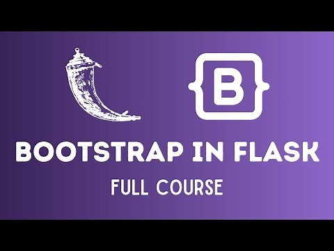 Bootstrap in Flask Full Course: Learn to Integrate Bootstrap into a Flask App