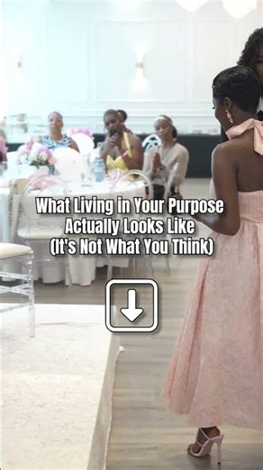 What Living in Your Purpose Actually Looks Like (It's Not What You Think)