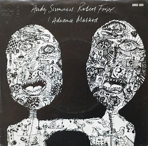 Andy Summers, Robert Fripp - I Advance Masked