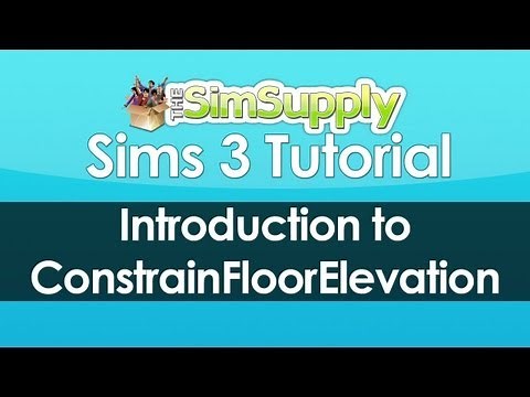 Introduction to ConstrainFloorElevation (Sims3)