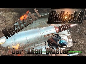 Fallout 4 Guide - Der Alien Blaster [Tutorial]
