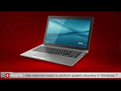Toshiba How-To: Performing a system recovery with external recovery media in Windows 7