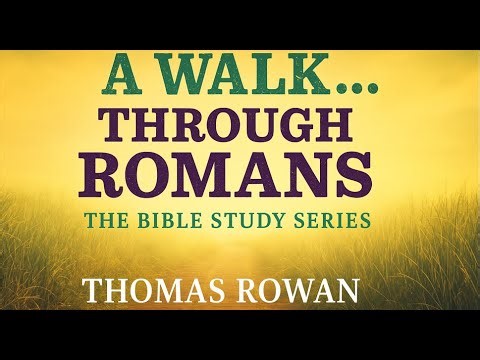 Romans 1:7 Journey to Sainthood: Part 3 (Sanctification & Glorification)