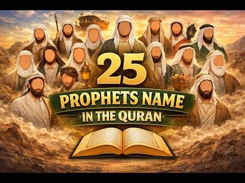 25 Prophets Name in the Quran | All Prophets in Islam with Short Description