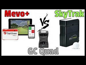 Mevo+ vs SkyTrak vs GC Quad - The Battle of the Launch Monitors
