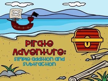 Pirate Adventure- Simple Addition and Subtraction
