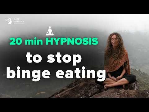 20 min Self Hypnosis to stop binge eating | Release emotional cravings