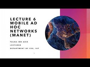Lecture 6: Mobile Ad Hoc Networks (MANET)