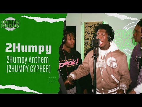 2Humpy "2Humpy Anthem" (From The 2Humpy "On The Radar" Cypher)