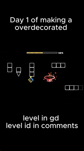 Day 1 of building an overdecorated level in GD
