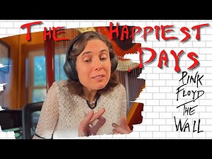 Pink Floyd,The Wall, The Happiest Days Of Our Lives-A Classical Musician’s First Listen And Reaction
