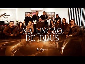 Na Unção de Deus (Elaine de Jesus) | Versão Attos 2 | Pulso Adoração
