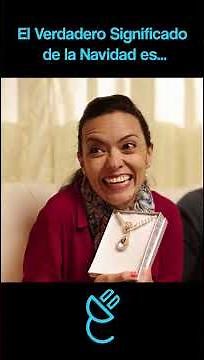 El Verdadero Significado de la Navidad es...