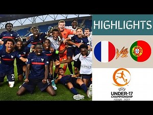 France vs Portugal UEFA U17 Championship Highlights | Semi-Final