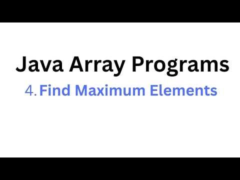 Java Array Program #4: Find Maximum Elements | Java Programming