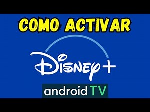 Como ACTIVAR DISNEY+ en ANDROID TV