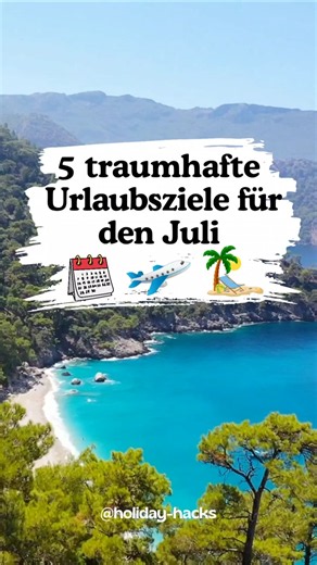 5 traumhafte Urlaubsziele für Juli 🏖✈️ #travel #reisetipps #urlaub #reisen