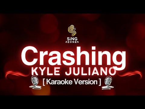 Crashing - Kyle Juliano (Karaoke Version)