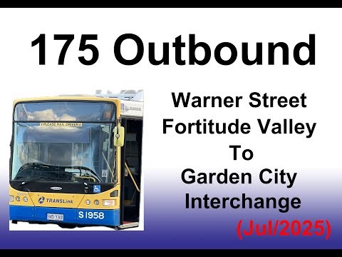 Brisbnae Bus 175 Outbound(BNBN) (Jul/2025)