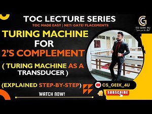 Turing Machine for 2’s Complement | TM as a Transducer | Step-by-Step Explanation
