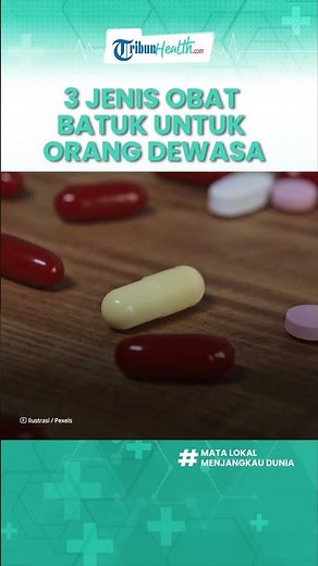 Rekomendasi Obat Batuk Orang Dewasa yang Aman Dikonsumsi, Kenali Manfaat dan Efek Sampingnya