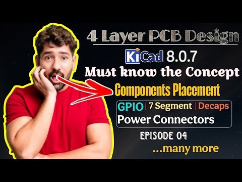 4 Layer PCB Design | Components Placement & GPIO & Power Connector & 7 Segment Episode 04