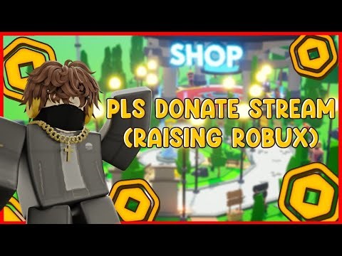🔴LIVE! Roblox Pls Donate Raising and Donating Robux #plsdonateraising #RoadTo6KSubs #RoadTo10KSubs