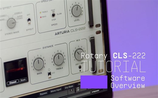 【Arturia中国】Rotary CLS-222 - 总览教程｜官方中字