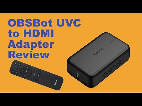 OBSBot UVC to HDMI Adapter Review