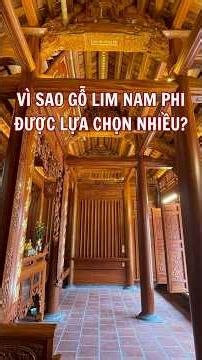 Vì Sao Gỗ Lim Nam Phi Được Dùng Nhiều Để Làm Nhà Gỗ Cổ Truyền? | Nhà Gỗ Hà Tây