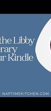 HOW TO DOWNLOAD LIBRARY BOOKS FOR FREE ONTO YOUR KINDLE USING LIBBY