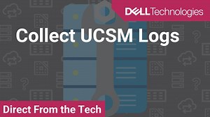 How to Collect UCSM Logs
