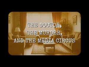 1. The Doctor, the Murder, and the Media Circus | Sam Sheppard Case