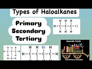Grade 12 | Types of Haloalkanes/Alkyl Halides: Primary, Secondary & Tertiary Haloalkanes examples