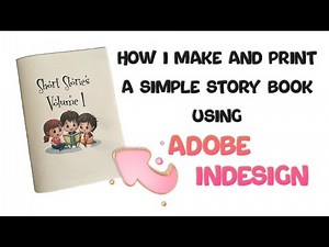 How I make and print a simple story book using Adobe InDesign