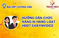 Hướng dẫn in hàng loạt hóa đơn trong phần mềm hóa đơn điện tử Easyinvoice