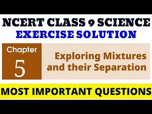 Class 9 Exploring Mixtures and their Separation NCERT Solution | Class 9 Exploration