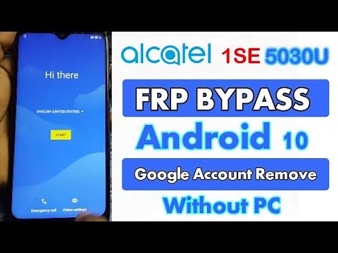 Alcatel 1Se 5030U FRP Bypass Google Account Remove Android 10 Without PC Latest Security